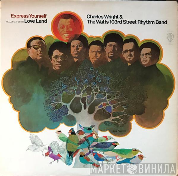  Charles Wright & The Watts 103rd St Rhythm Band  - Express Yourself