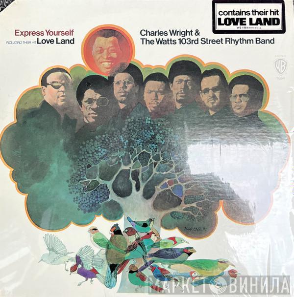  Charles Wright & The Watts 103rd St Rhythm Band  - Express Yourself