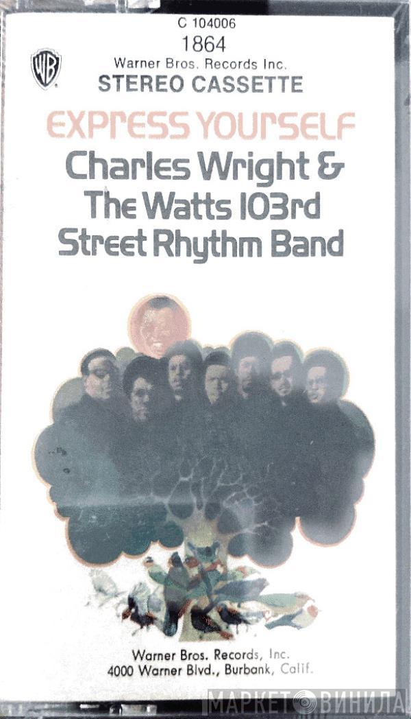  Charles Wright & The Watts 103rd St Rhythm Band  - Express Yourself