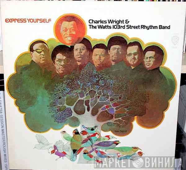  Charles Wright & The Watts 103rd St Rhythm Band  - Express Yourself