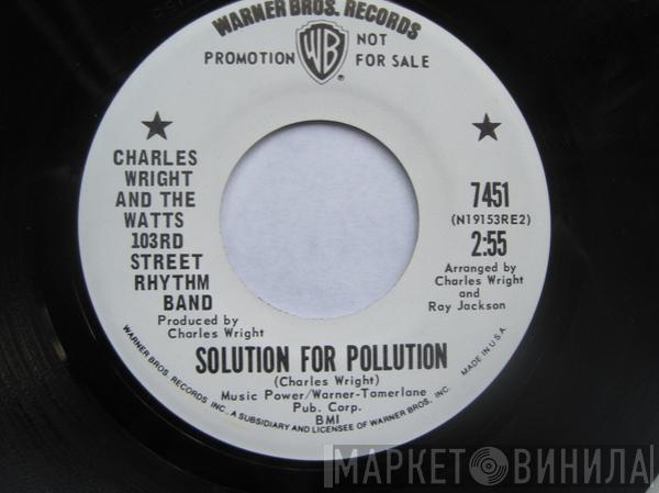 Charles Wright & The Watts 103rd St Rhythm Band - High As Apple Pie / Solution For Pollution