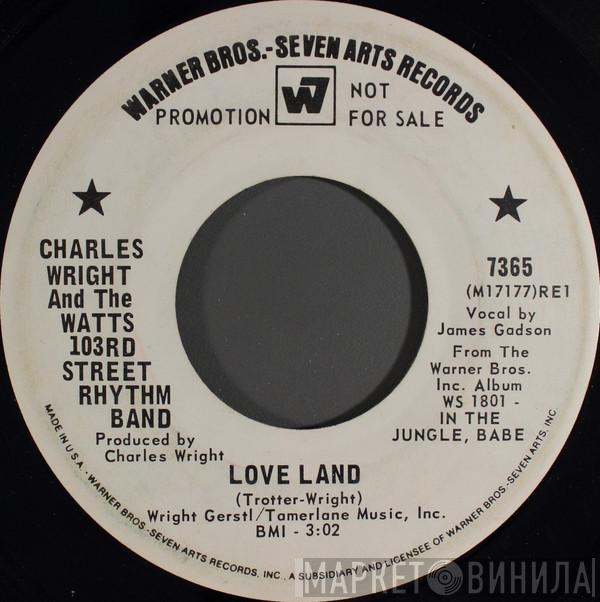 Charles Wright & The Watts 103rd St Rhythm Band - Love Land