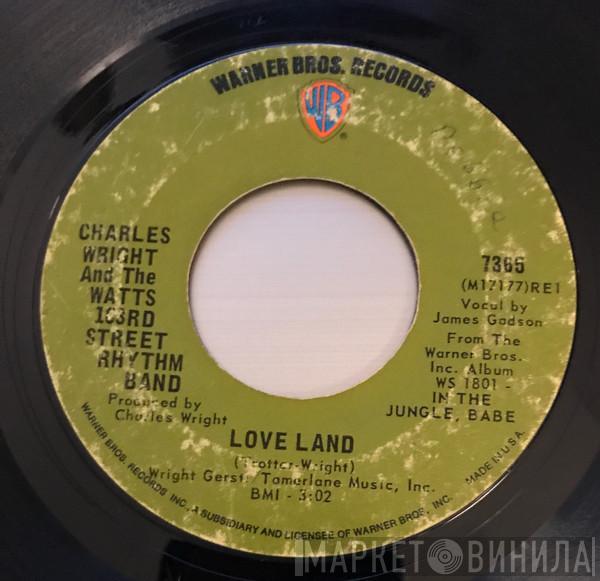  Charles Wright & The Watts 103rd St Rhythm Band  - Love Land