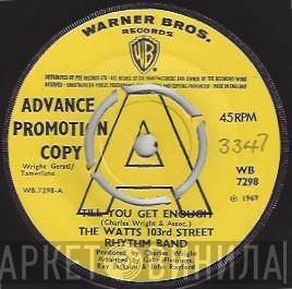 Charles Wright & The Watts 103rd St Rhythm Band - Till You Get Enough / Light My Fire