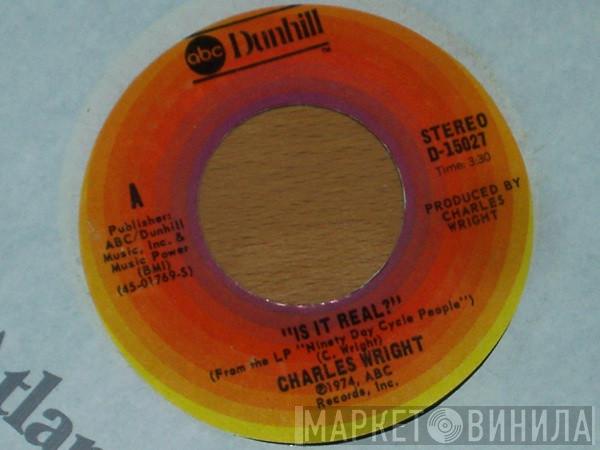 Charles Wright - Is It Real? / Don't Rush Tomorrow