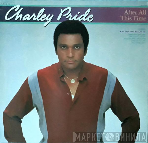 Charley Pride - After All This Time