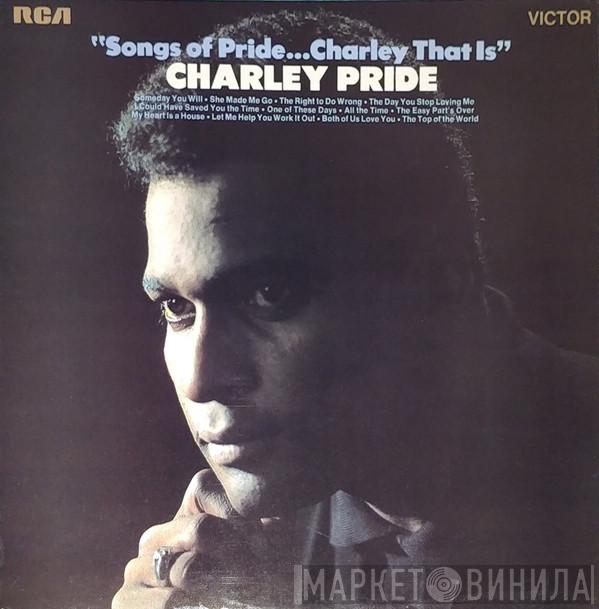 Charley Pride - Songs Of Pride...Charley That Is