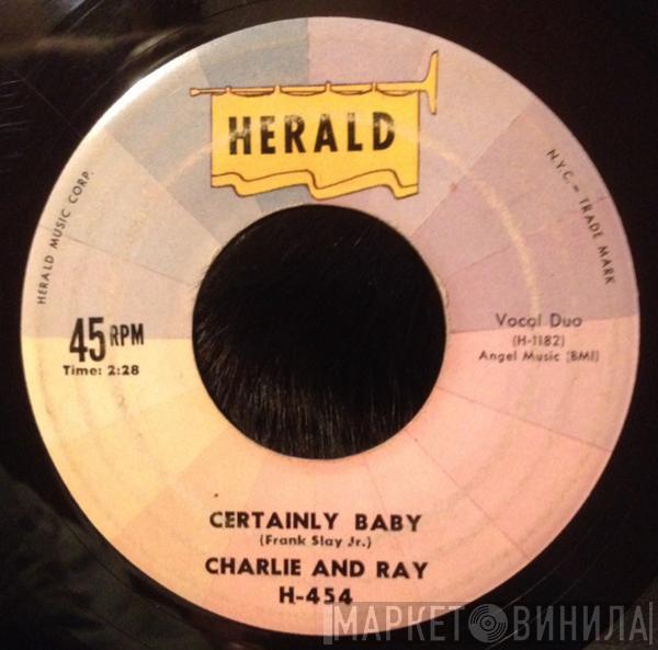  Charlie & Ray  - Certainly Baby / Dearest One