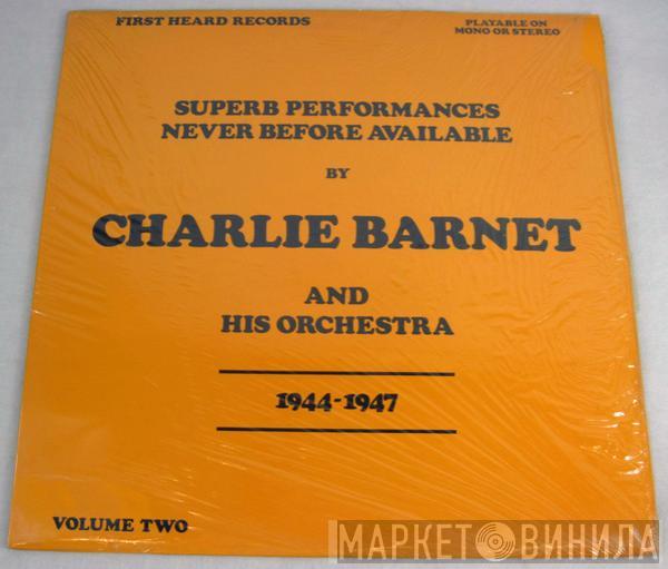 Charlie Barnet And His Orchestra - "Superb Performances Never Before Available"