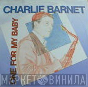 Charlie Barnet - One For My Baby