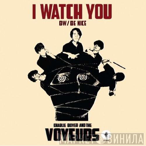 Charlie Boyer And The Voyeurs - I Watch You