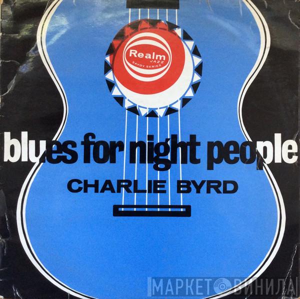 Charlie Byrd - Blues For Night People