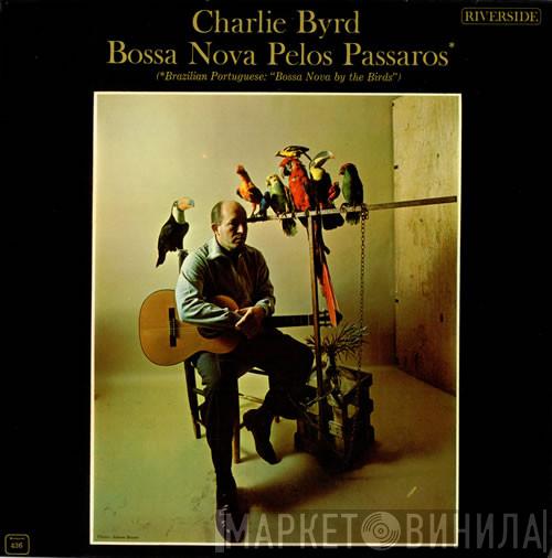 Charlie Byrd - Bossa Nova Pelos Passaros