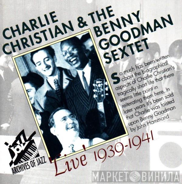 Charlie Christian, Benny Goodman Sextet - "Live" 1939-1941
