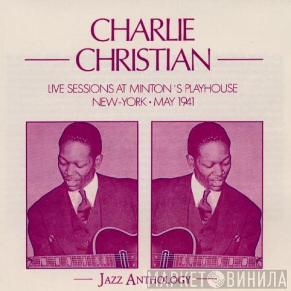  Charlie Christian  - Live Sessions at Minton's Playhouse New-York May 1941