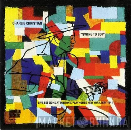  Charlie Christian  - Swing To Bop