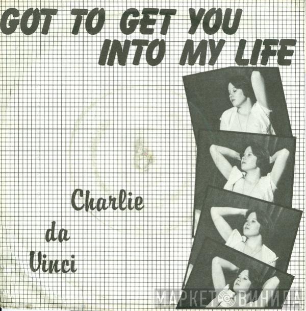 Charlie Da Vinci - Got To Get You Into My Life
