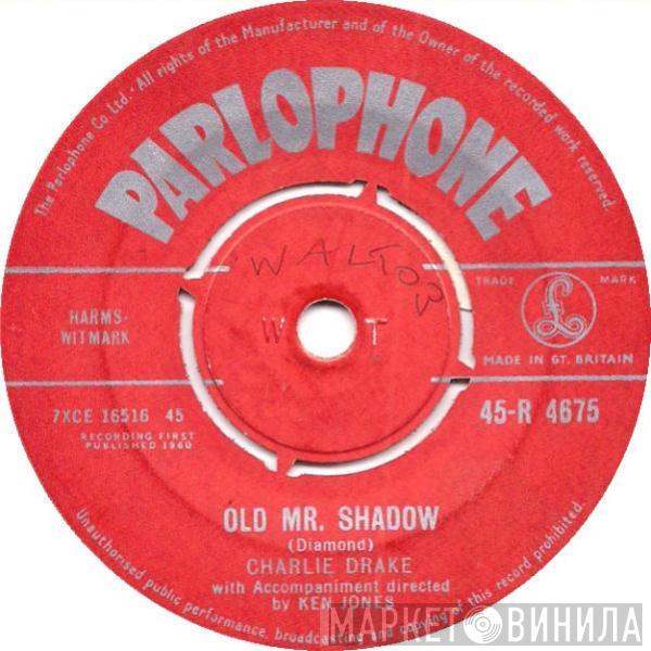 Charlie Drake - Naughty / Old Mr. Shadow