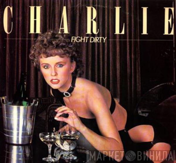Charlie  - Fight Dirty