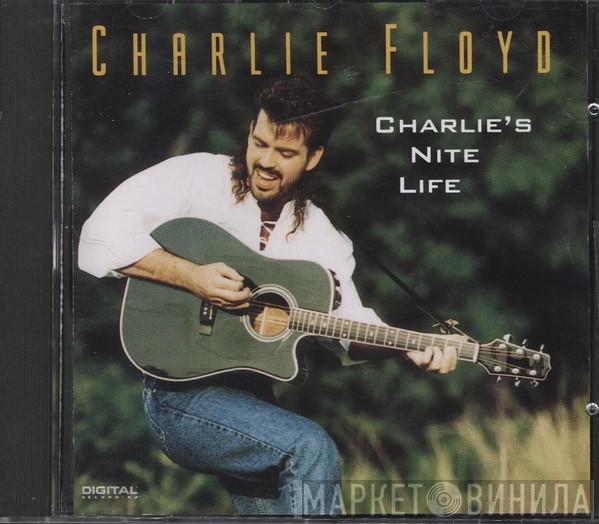 Charlie Floyd  - Charlie's Nite Life