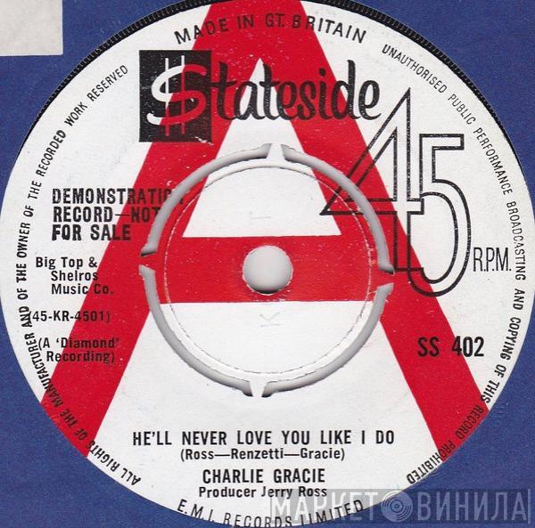  Charlie Gracie  - He'll Never Love You Like I Do