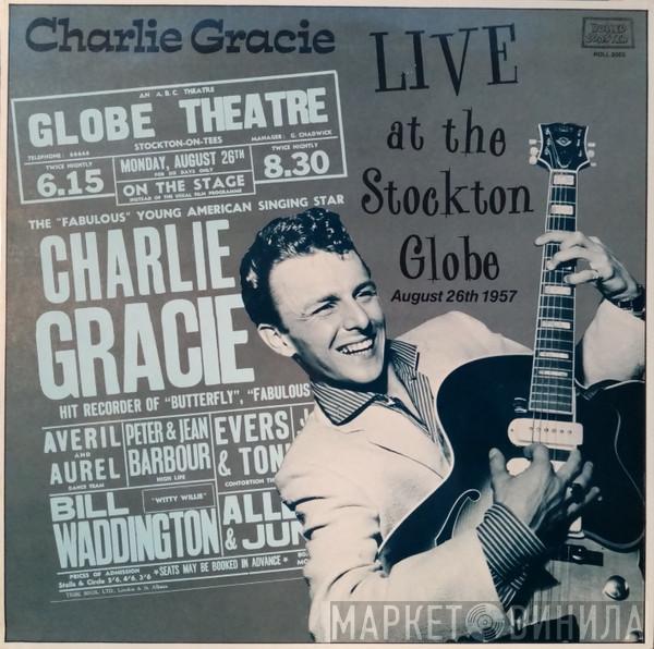 Charlie Gracie - Live At The Stockton Globe, August 26th 1957