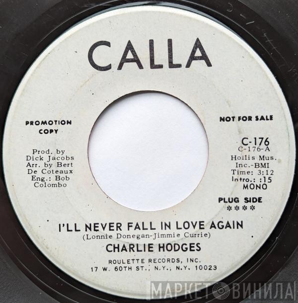 Charlie Hodges - I'll Never Fall In Love Again