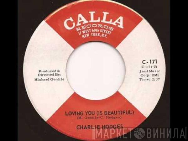 Charlie Hodges - Loving You (Is Beautiful)