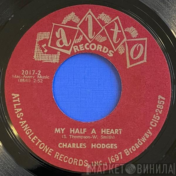 Charlie Hodges - My Half A Heart / (Oh,) Lady Be Good