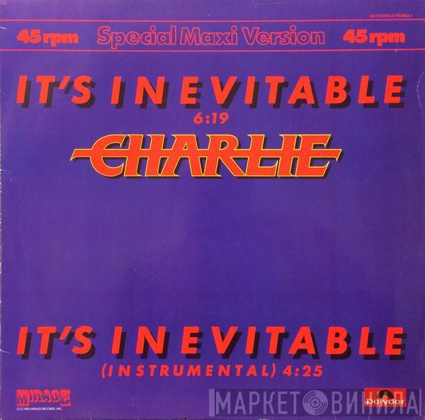 Charlie  - It's Inevitable