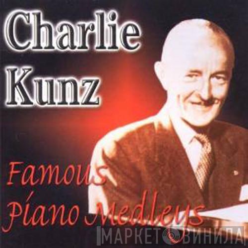 Charlie Kunz - Famous Piano Medleys