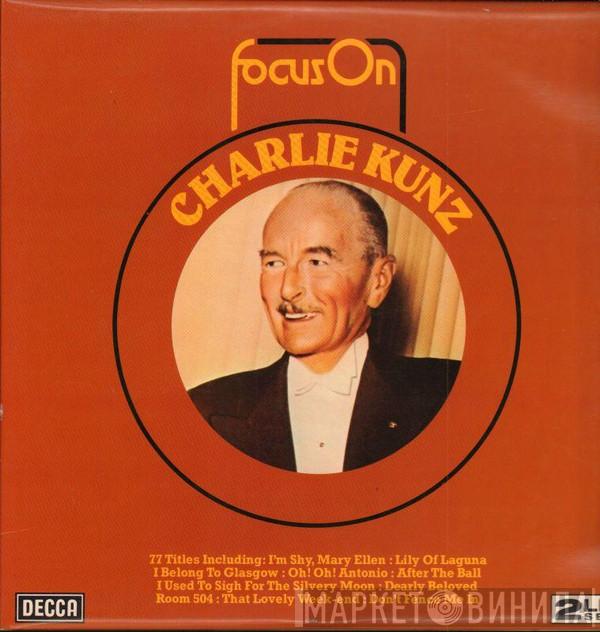 Charlie Kunz - Focus On
