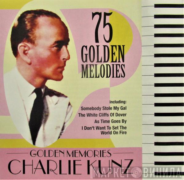 Charlie Kunz - Golden Memories