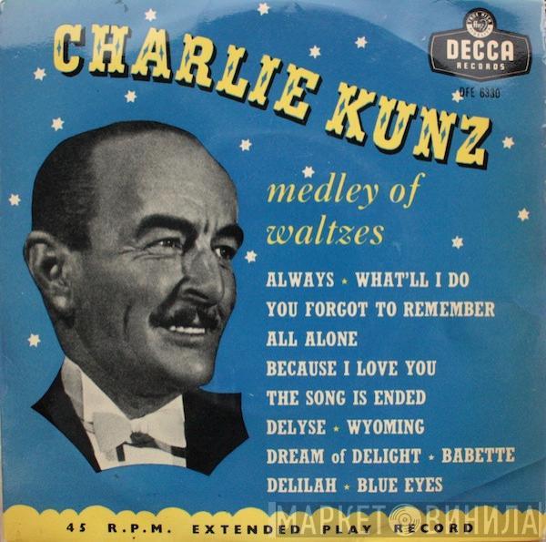 Charlie Kunz - Medley Of Waltzes