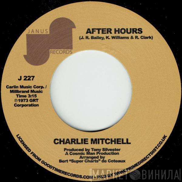 Charlie Mitchell - After Hours / Love Don't Come Easy