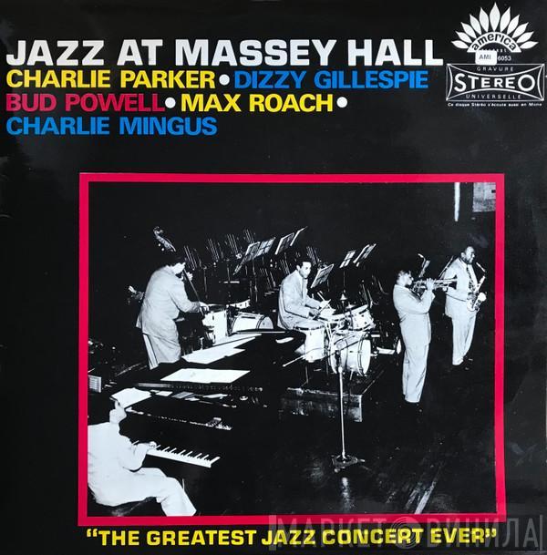 • Charlie Parker • Dizzy Gillespie • Bud Powell • Max Roach  Charles Mingus  - Jazz At Massey Hall