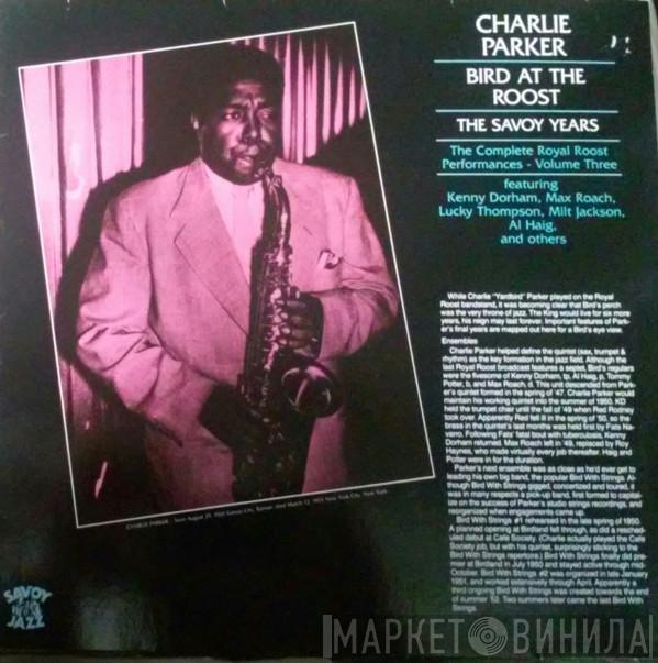 Charlie Parker - Bird At The Roost, The Savoy Years - The Complete Royal Roost Performances, Volume Three