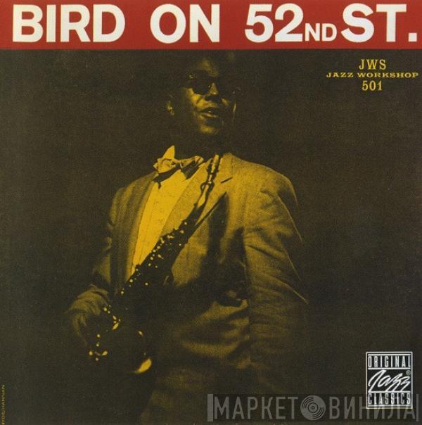 Charlie Parker - Bird On 52nd St.