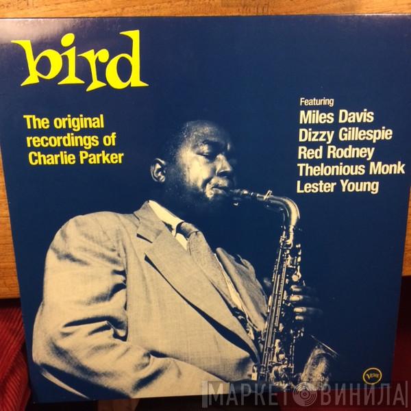 Charlie Parker - Bird - The Original Recordings Of Charlie Parker