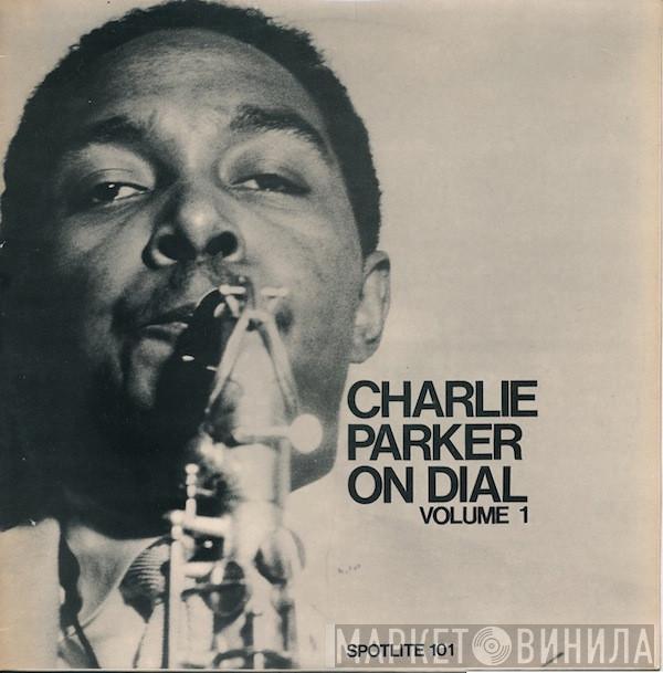 Charlie Parker - Charlie Parker On Dial Volume 1