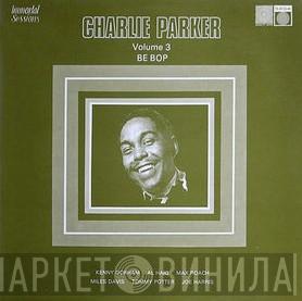Charlie Parker - Charlie Parker Volume 3: Be Bop