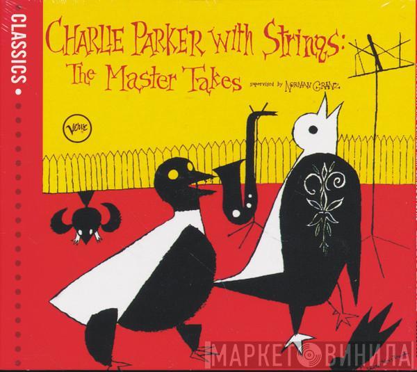 Charlie Parker - Charlie Parker With Strings: The Master Takes