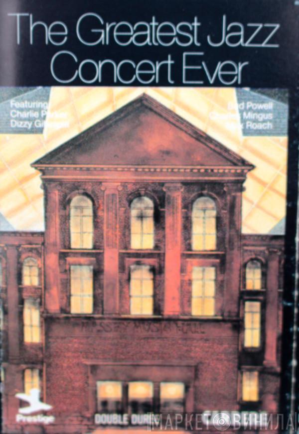 , Charlie Parker , Dizzy Gillespie , Bud Powell , Charles Mingus  Max Roach  - The Greatest Jazz Concert Ever