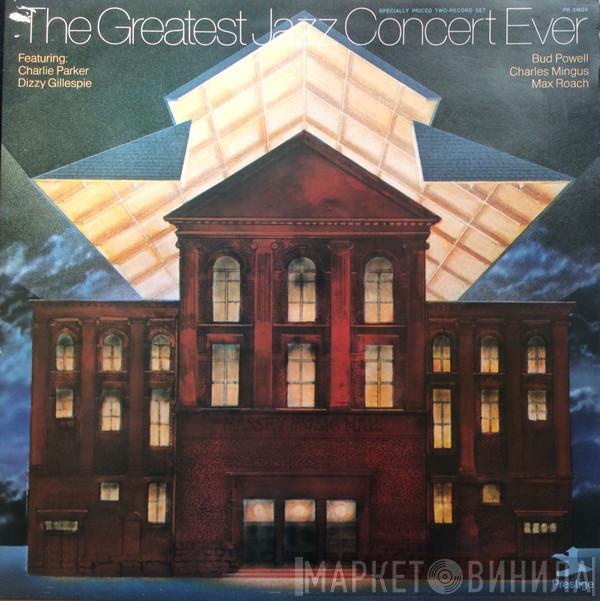 , Charlie Parker , Dizzy Gillespie , Bud Powell , Charles Mingus  Max Roach  - The Greatest Jazz Concert Ever