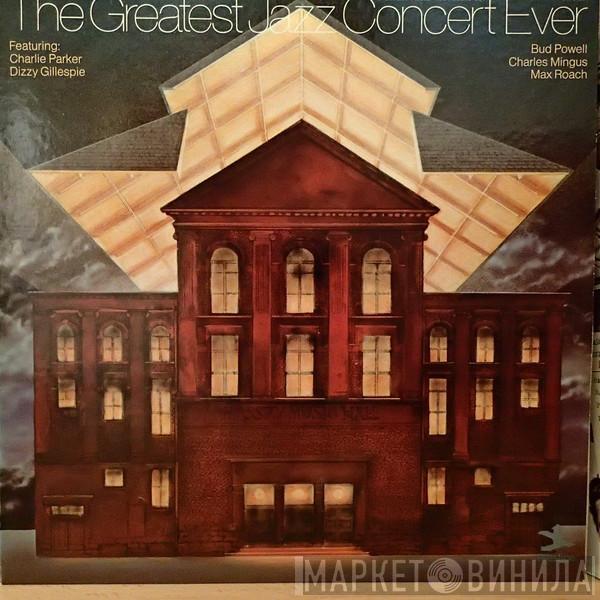 , Charlie Parker , Dizzy Gillespie , Bud Powell , Charles Mingus  Max Roach  - The Greatest Jazz Concert Ever