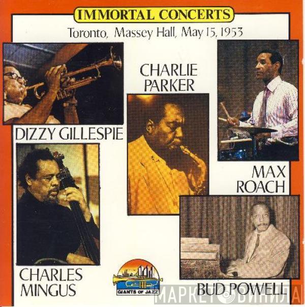 , Charlie Parker , Dizzy Gillespie , Charles Mingus , Max Roach  Bud Powell  - Toronto, Massey Hall, May 15, 1953