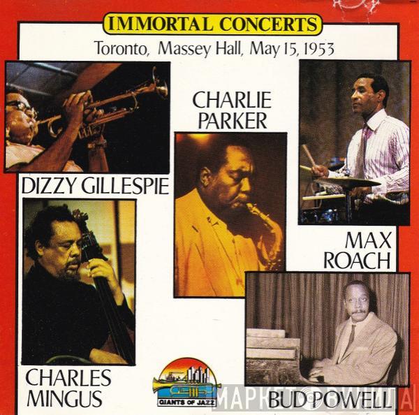 , Charlie Parker , Dizzy Gillespie , Charles Mingus , Max Roach  Bud Powell  - Toronto, Massey Hall, May 15, 1953