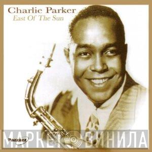 Charlie Parker - East of the Sun
