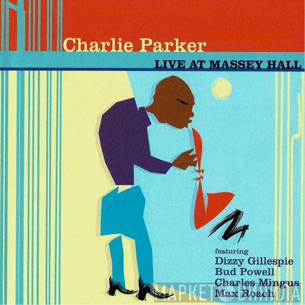 Charlie Parker  - Live At Massey Hall