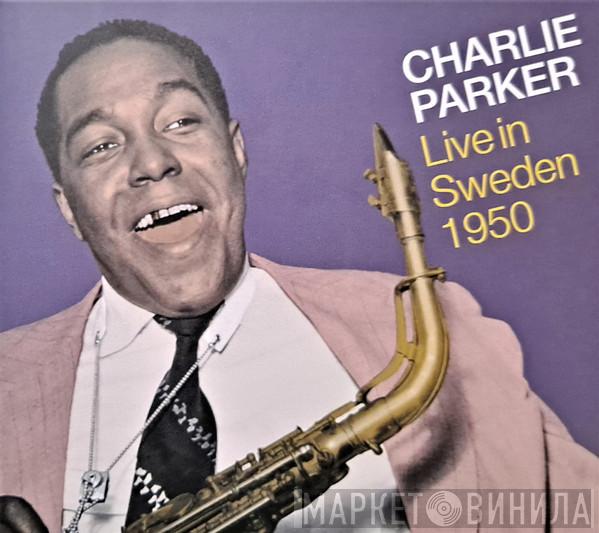  Charlie Parker  - Live in Sweden 1950